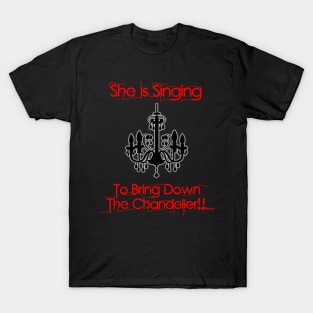 Bring Down The Chandelier T-Shirt